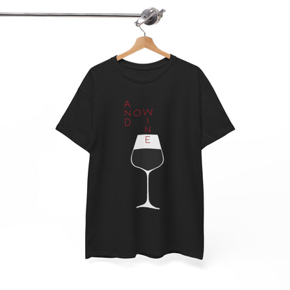 Funny Wine Lover Women's T-Shirt featuring the phrase 'And Now Wine' with a stylish wine glass illustration, perfect for wine enthusiasts.
