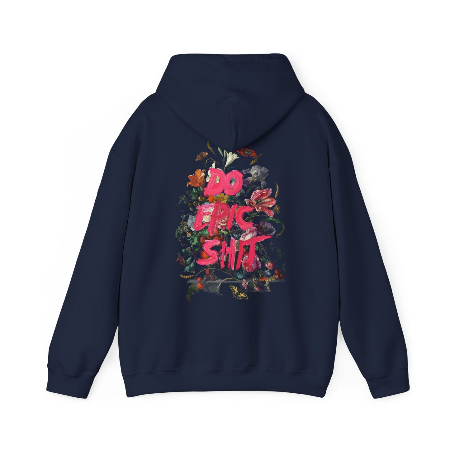 Elegant navy hoodie showcasing a bold back print of 'DO EPIC SH*T' in vivid pink lettering, embellished with lush floral and botanical motifs for a sophisticated street style.