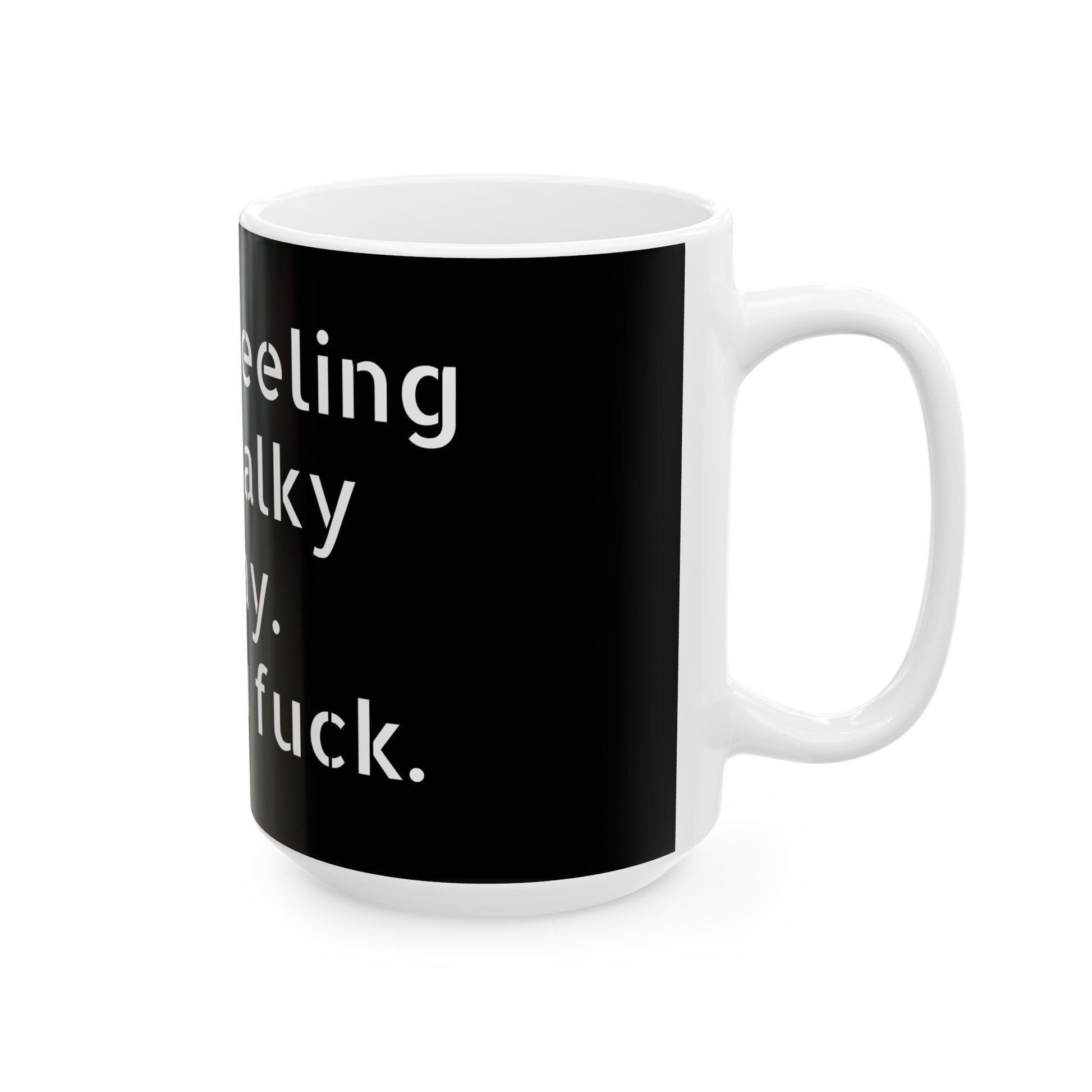 Inappropriate Slogan Ceramic Mug featuring a funny F-word slogan, perfect for adult humour and a cheeky coffee routine.