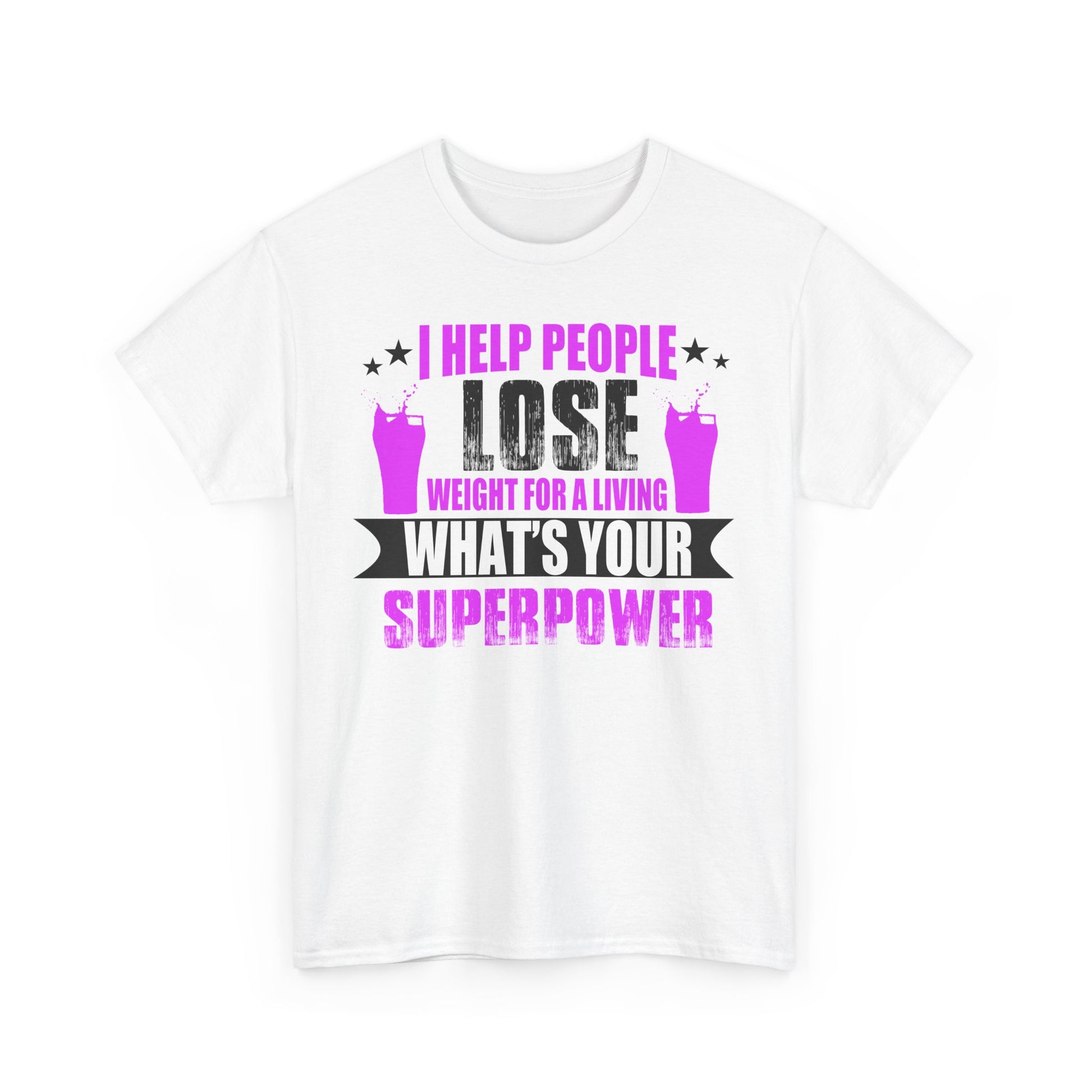 Front view of a striking unisex t-shirt with a motivational graphic in bold typography, featuring the phrase 'I HELP PEOPLE LOSE WEIGHT FOR A LIVING' adorned with lively fuchsia elements.