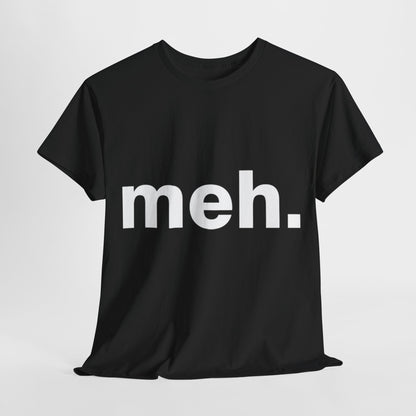 Urban Unisex Cotton Tee with 'Meh' Graphic showcased in elegant black, perfect for casual style by Dazzling Dreams.
