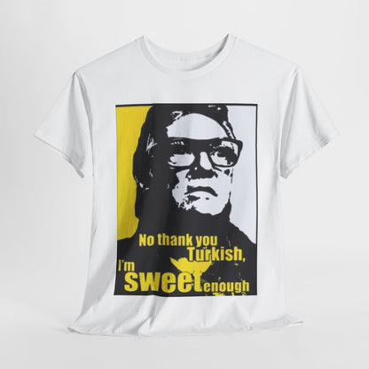 Luxury unisex cotton graphic T-shirt featuring 'Brick Top Snatch' design with bold phrases 'No thank you Turkish, I'm Sweet Enough' on a vibrant yellow backdrop.