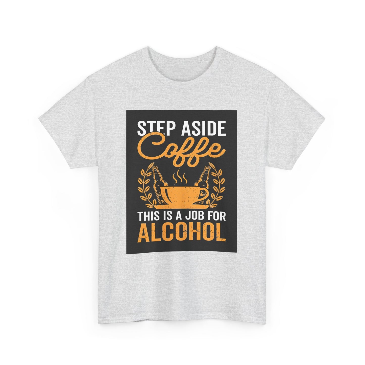 Step Aside Coffee  Unisex Cotton Tee Graphic T Shirt