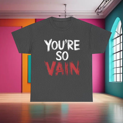 You're So Vain Graphic T-Shirt in dark heather, showcasing a striking statement design for fashion-forward individuals.