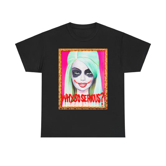 Why So Serious Joker Barbie Women's Graphic T-Shirt showcasing a vibrant design of a styled Barbie with striking features, intricate eye makeup, and bold red text, encapsulated in a golden frame, ideal for chic casual wear.