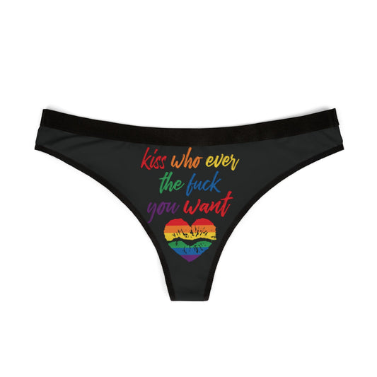 Elegant black thong showcasing a bold graphic message 'Kiss who ever the fuck you want' with a rainbow heart motif, ideal for a cheeky and fun addition to intimate apparel.