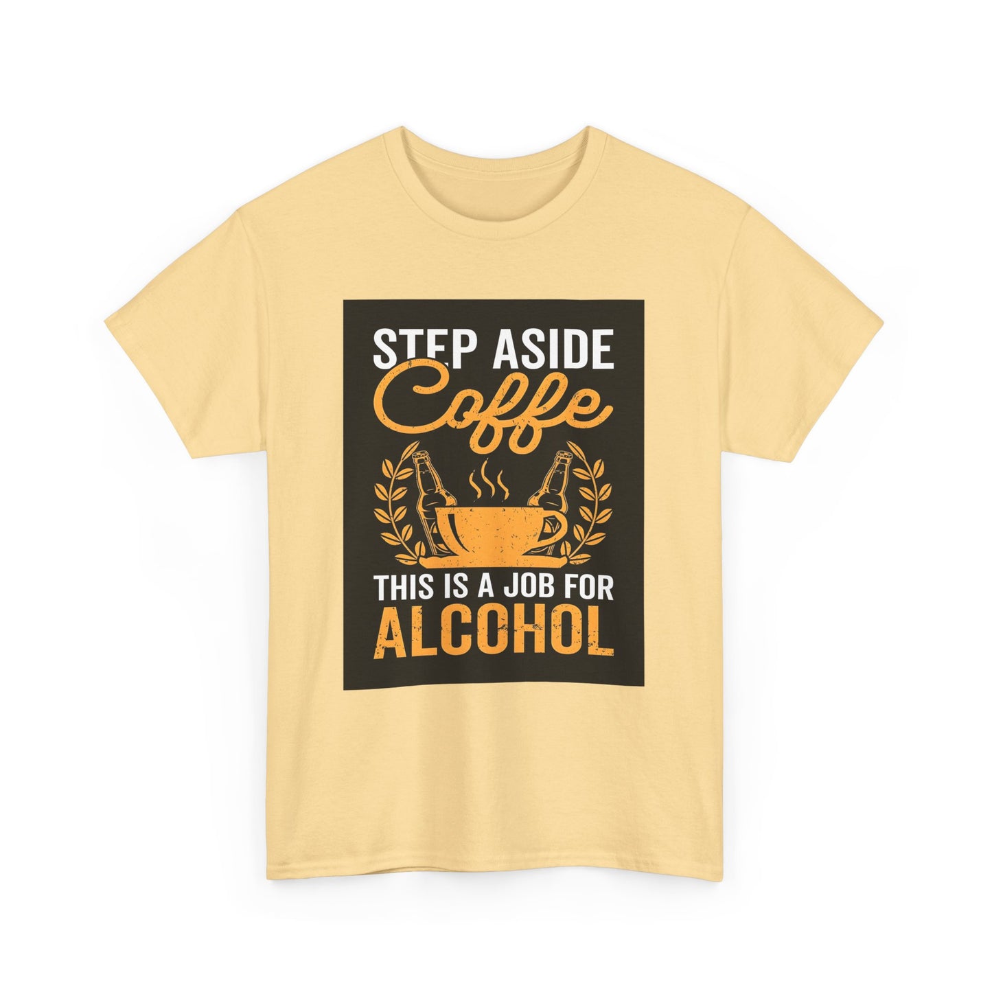 Step Aside Coffee  Unisex Cotton Tee Graphic T Shirt