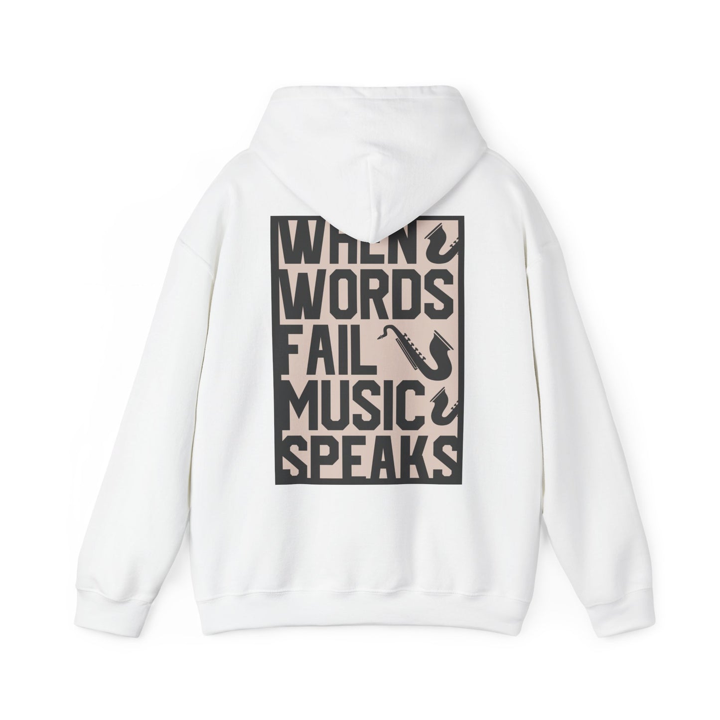 Luxury white hoodie featuring bold music-inspired typography on the back, showcasing the phrase 'WHEN WORDS FAIL MUSIC SPEAKS' along with elegant saxophone illustrations, perfect for music lovers.