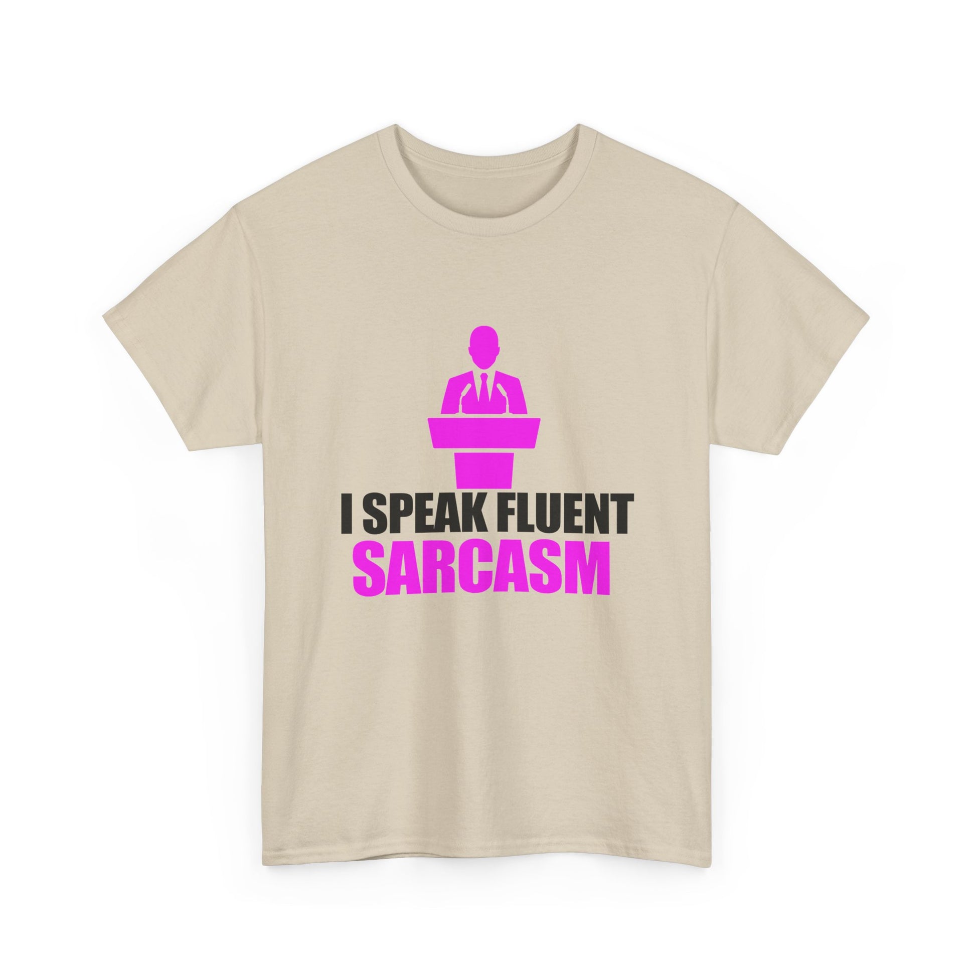 Distinctive beige t-shirt with an eye-catching graphic stating 'I SPEAK FLUENT SARCASM' in bold typography, perfect for those with a witty sense of style.