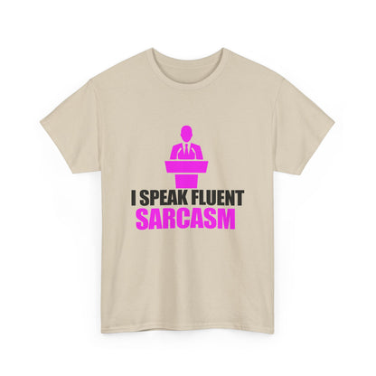 Distinctive beige t-shirt with an eye-catching graphic stating 'I SPEAK FLUENT SARCASM' in bold typography, perfect for those with a witty sense of style.