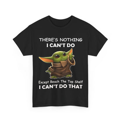 Stylish Grogu, The Child, Baby Yoda unisex tee shirt featuring the humorous slogan 'THERE'S NOTHING I CAN'T DO' with a charming illustration, catered for the refined Star Wars fan.