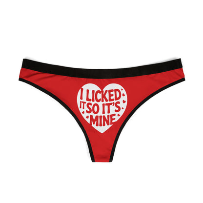 Luxury Valentine's Naughty Gift: Cheeky Women's Thong featuring playful print 'I Licked It So It’s Mine', perfect for a funny and romantic birthday or anniversary surprise.