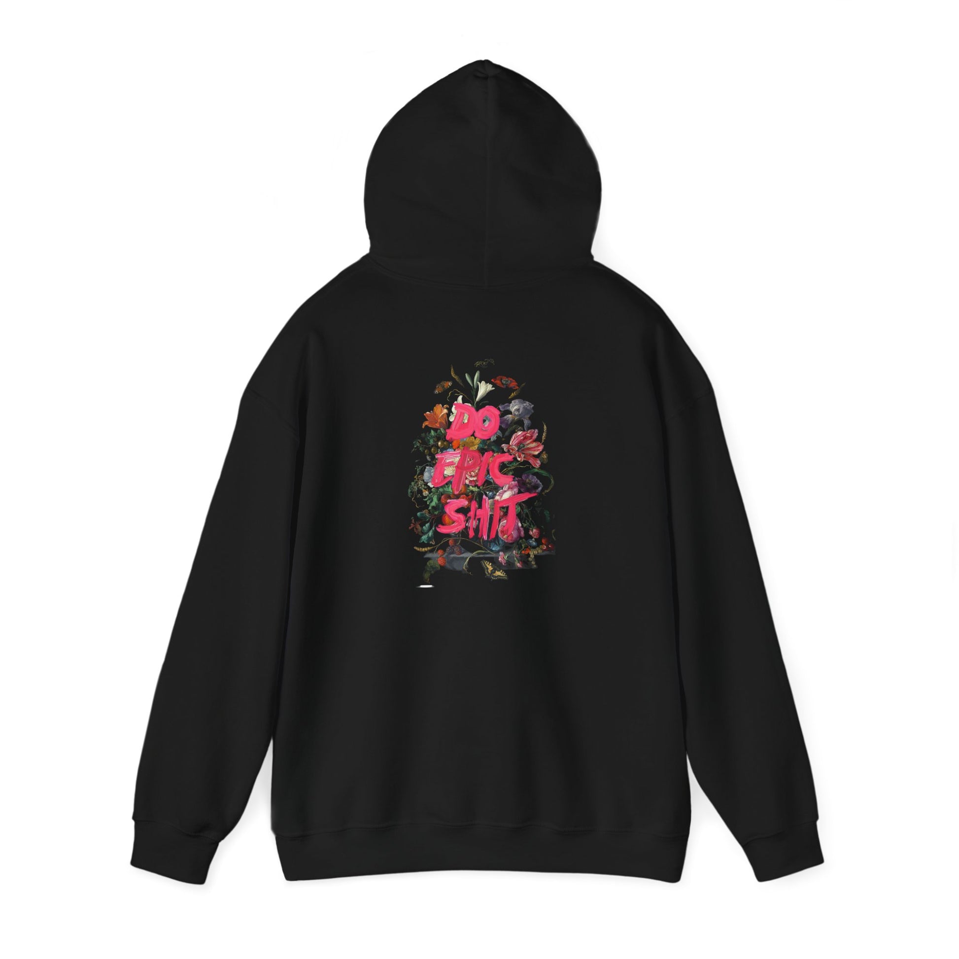 Back view of a premium black hoodie displaying the captivating floral design with the bold phrase DO EPIC S..T, perfect for a stylish streetwear statement.