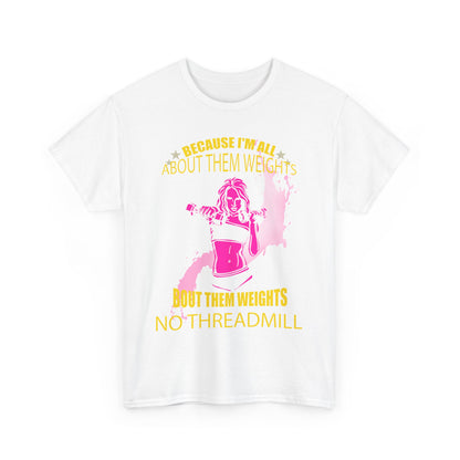 Elegant white women's t-shirt adorned with an inspiring graphic illustrating female empowerment in fitness, displaying the phrase 'BECAUSE I'M ALL ABOUT THEM WEIGHTS' alongside a striking pink silhouette.