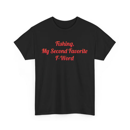 Fashion-forward My Second Favorite F Word Graphic T-Shirt in black, displaying the witty phrase 'Fishing, My Second Favorite F-Word' with luxurious detailing, perfect for bold expression.
