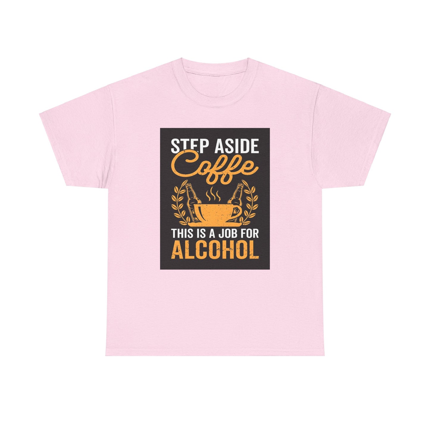 Step Aside Coffee  Unisex Cotton Tee Graphic T Shirt