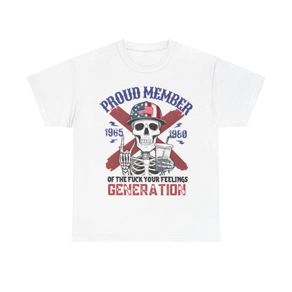 Sophisticated white unisex graphic t-shirt with 'Proud Member' inscription, featuring a skeleton design clad in an American cap, representing the 'F..k Your Feelings Generation' ethos.