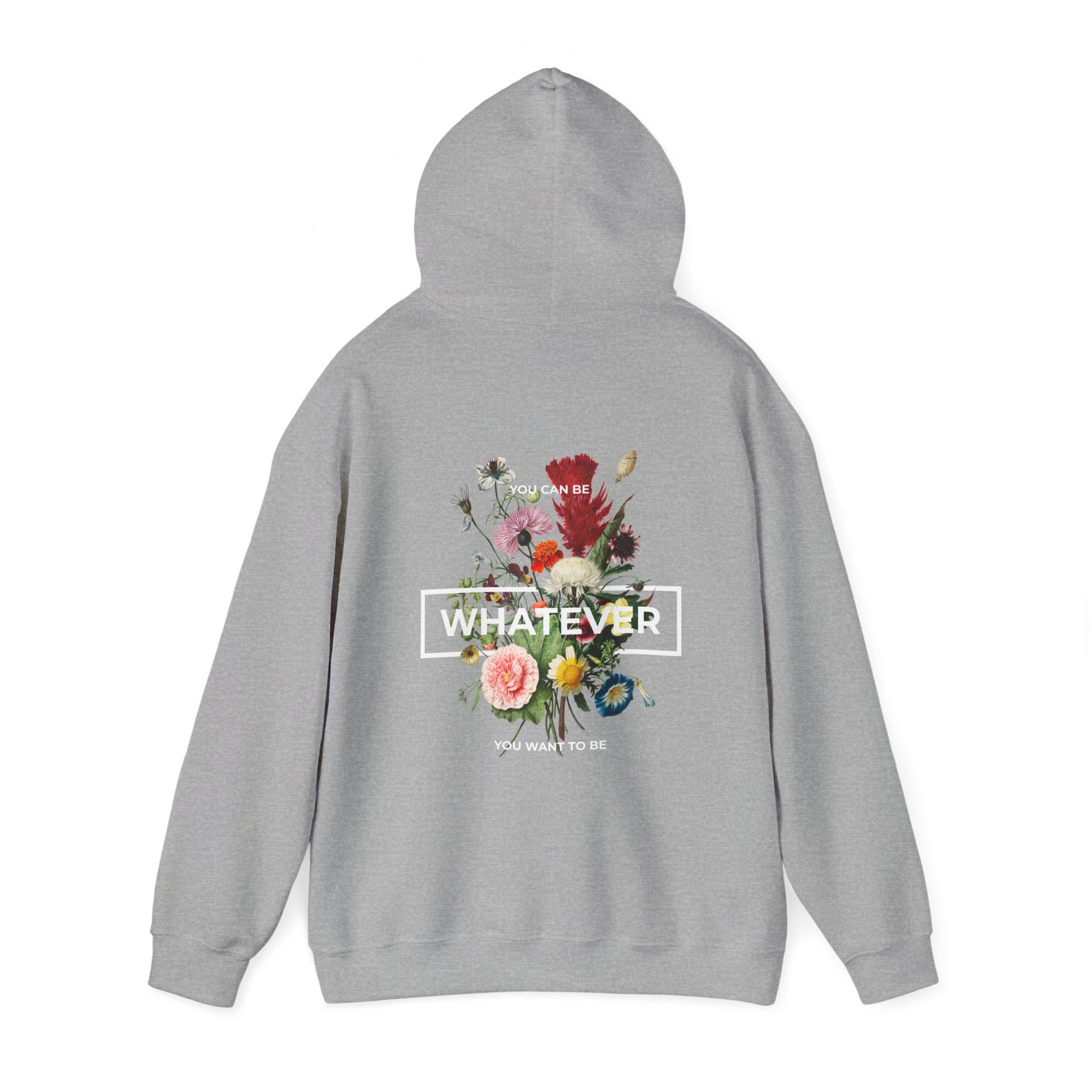Chic grey hoodie adorned with a vibrant floral back print featuring the bold statement 'WHATEVER', perfect for those who embrace individuality in style.