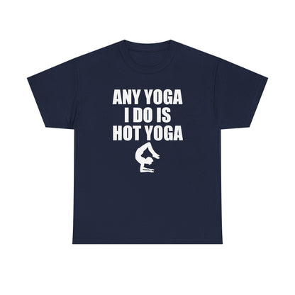 Sophisticated navy women's t-shirt showcasing the powerful phrase 'ANY YOGA I DO IS HOT YOGA', paired with a minimalist backbend silhouette, ideal for enhancing your active wardrobe.