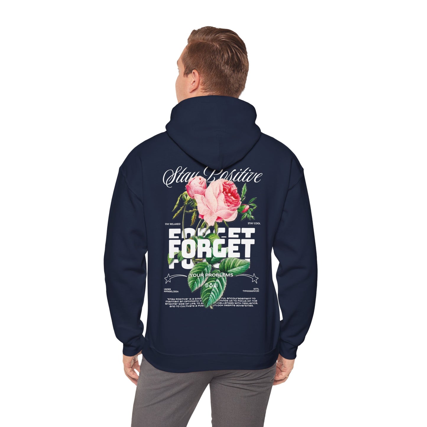 Elegant navy hoodie featuring a motivational floral design on the back, displaying the phrases 'Stay Positive' and 'Forget Your Problems' in a sophisticated typography, with delicate pink roses and green foliage for a luxurious touch.