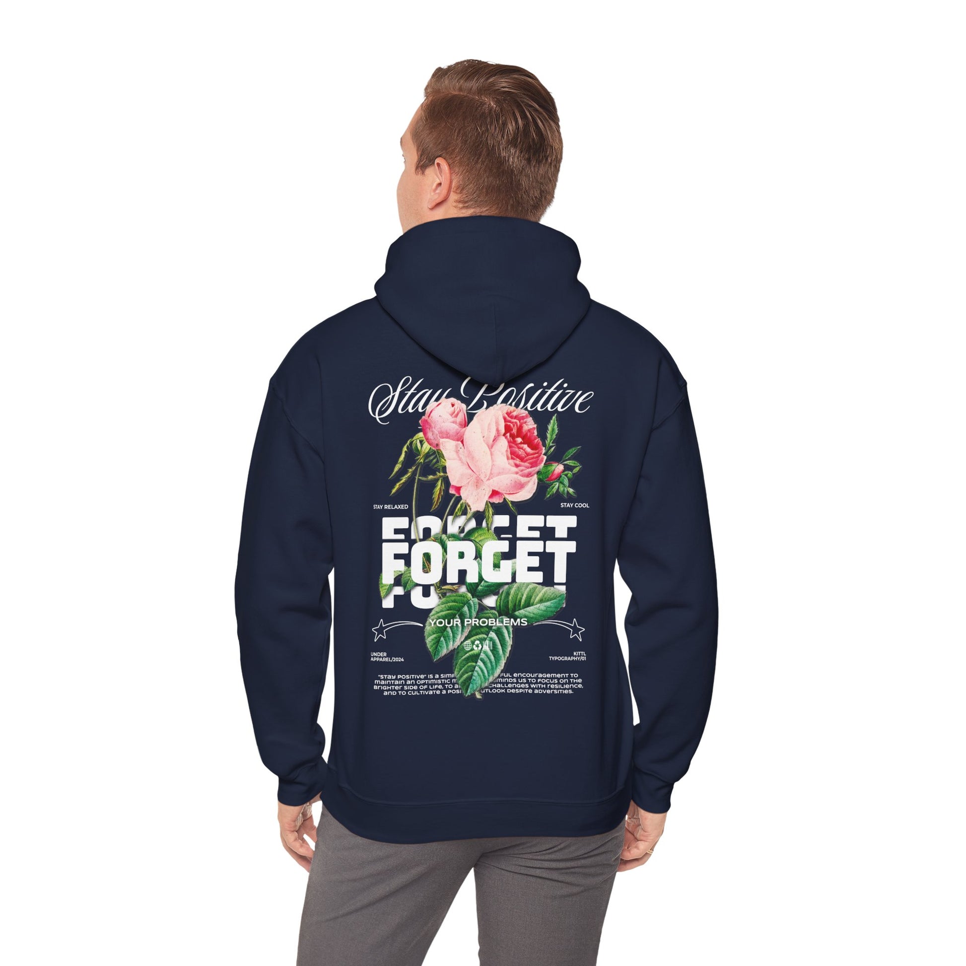 Elegant navy hoodie featuring a motivational floral design on the back, displaying the phrases 'Stay Positive' and 'Forget Your Problems' in a sophisticated typography, with delicate pink roses and green foliage for a luxurious touch.