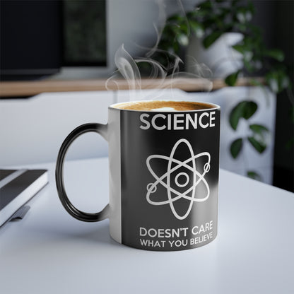 Elegant Science Doesn't Care What You Believe Colour Morphing Mug featuring a captivating design that transforms when hot liquid is poured in, perfect for science lovers.