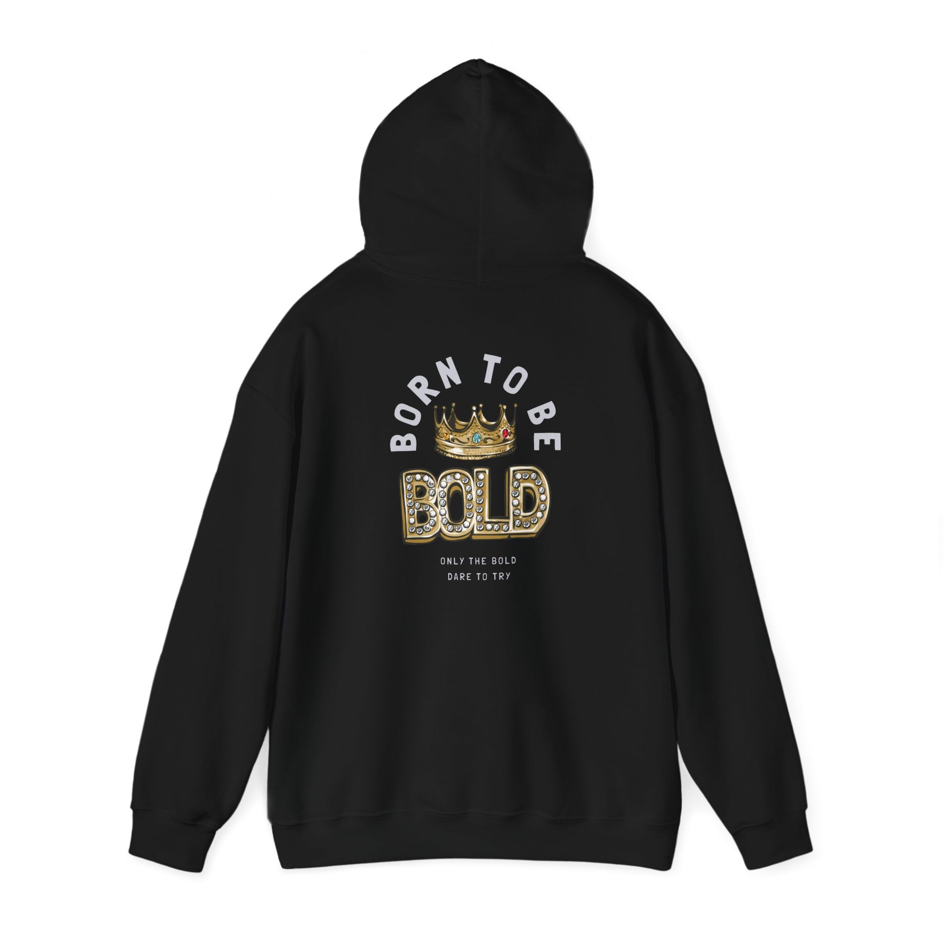 Stylish black hoodie showcasing the iconic 'BORN TO BE BOLD' print with a majestic crown, designed for the audacious and fashionable.
