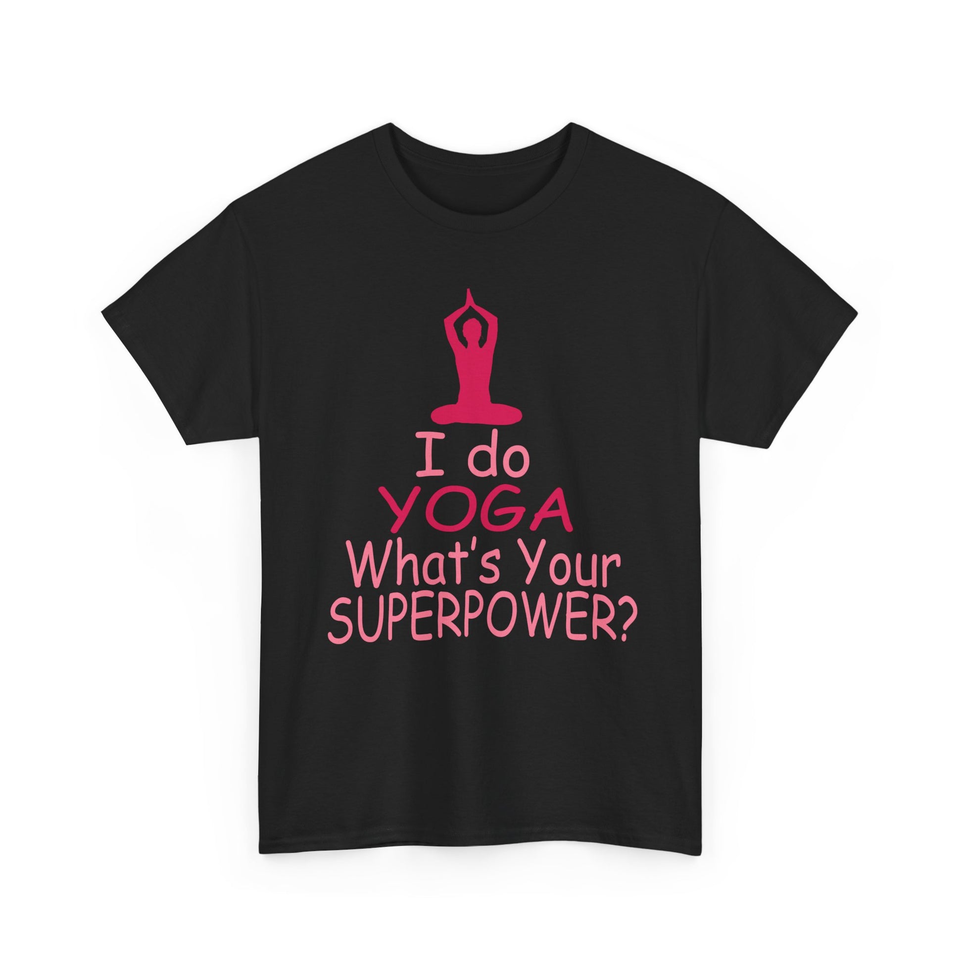 Luxury black women's t-shirt displaying a vibrant yoga graphic on the front, featuring the phrase 'I do YOGA What's Your SUPERPOWER?' beautifully designed in pink.