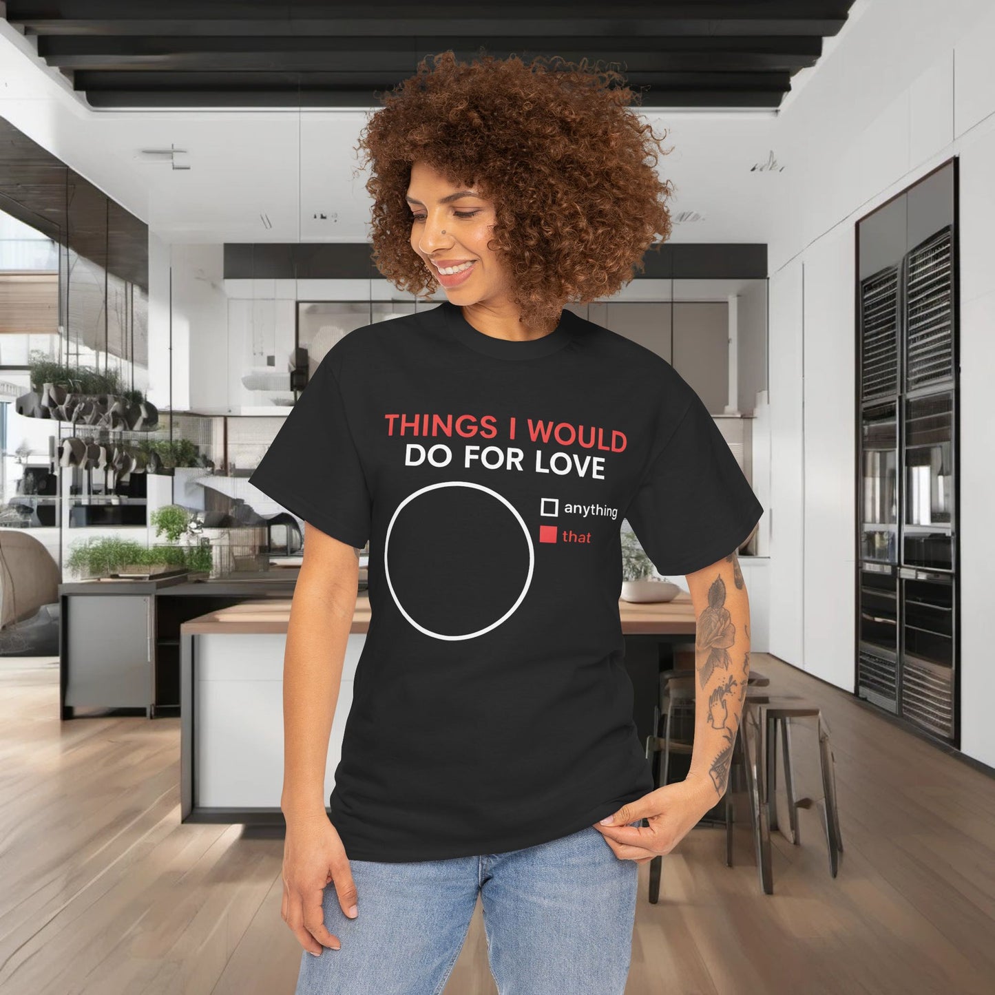 Things I would do for Love  Graphic T-Shirt Urban Unisex Cotton Tee