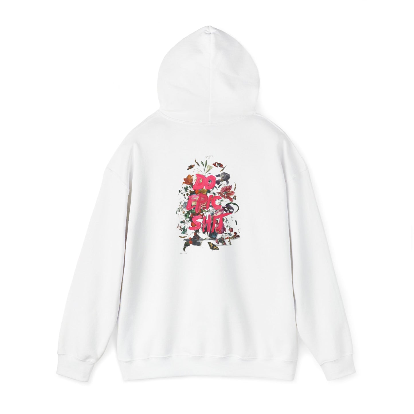 Luxury back view of the DO EPIC S..T hoodie featuring a vibrant floral graphic design in vivid pink lettering on a white background, ideal for street-style fashion enthusiasts.