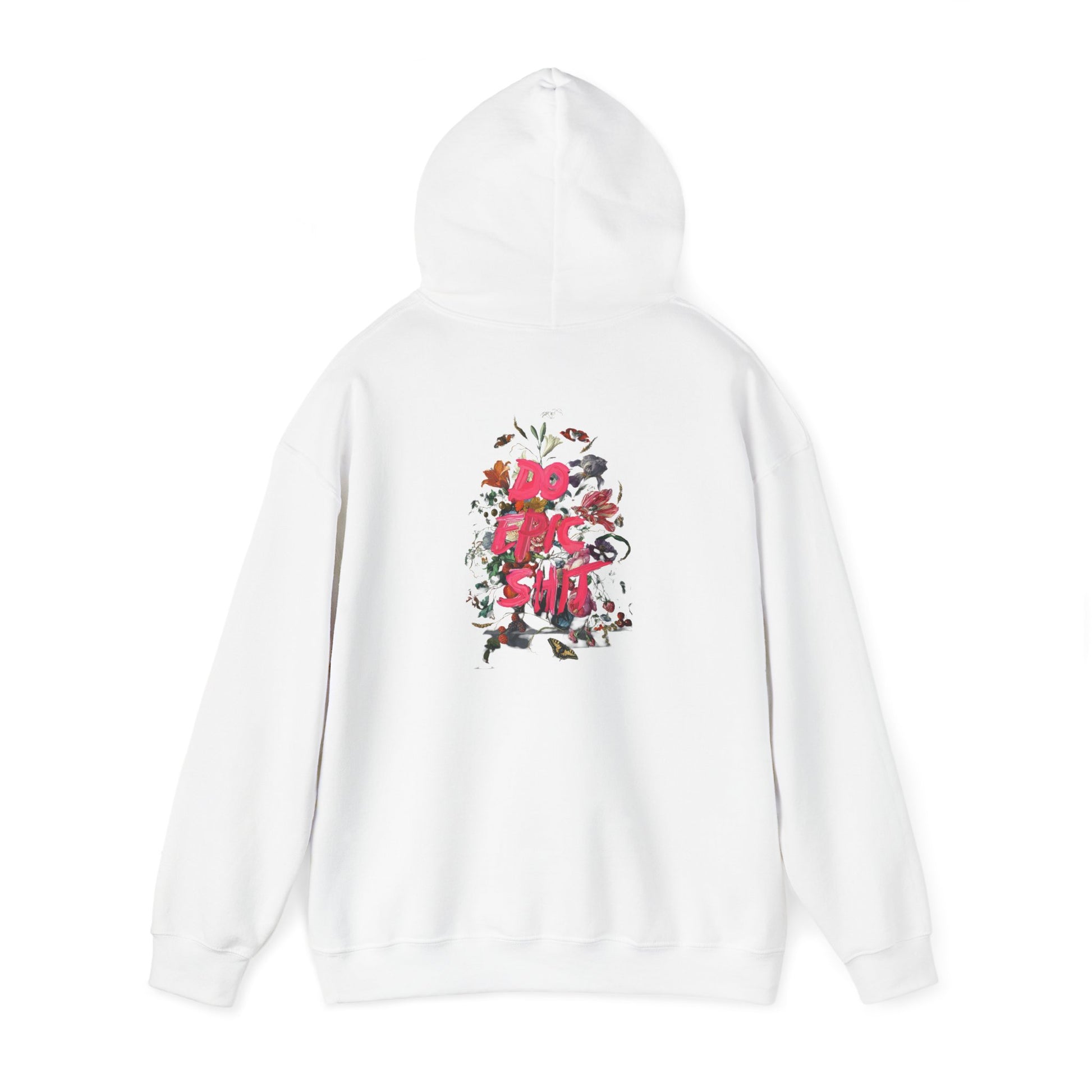 Luxury back view of the DO EPIC S..T hoodie featuring a vibrant floral graphic design in vivid pink lettering on a white background, ideal for street-style fashion enthusiasts.