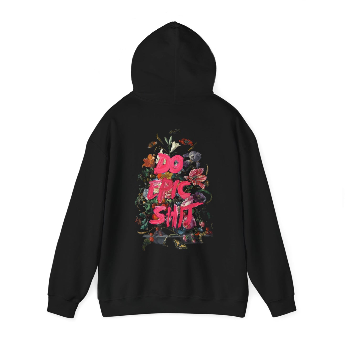 Luxury black hoodie featuring vibrant floral graphic design and bold statement 'DO EPIC SH*T' on the back.