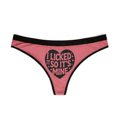 Valentines Naughty Gift Cheeky Womens Thong featuring a playful heart graphic with the phrase 'I Licked It So It’s Mine', perfect for a funny romantic gift.