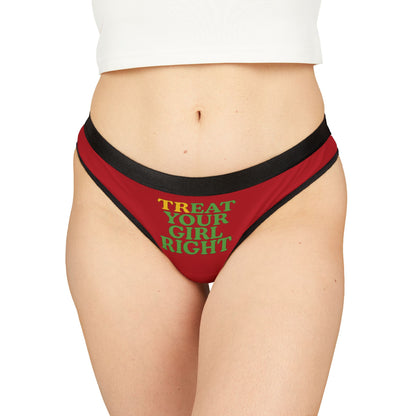 Elegant women's thong in red with the bold phrase 'TREAT YOUR GIRL RIGHT' in vibrant green, embodying a cheeky yet sophisticated style.