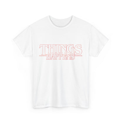 Stranger Things Unisex Mens Women Graphic Funny T Shirt Tee in white, featuring bold 'THINGS HAPPENS' text design.