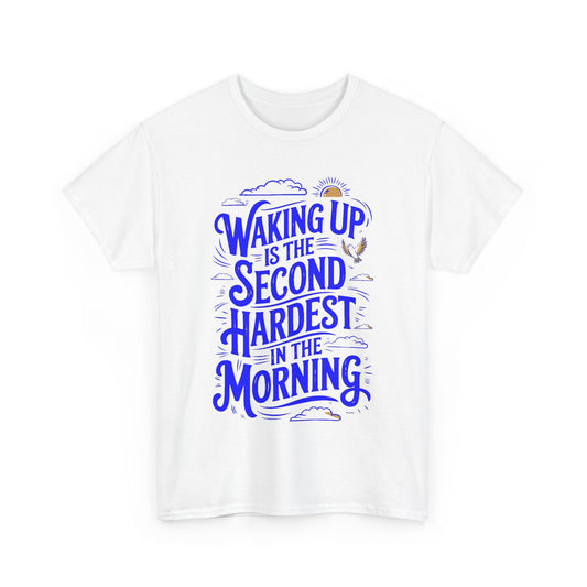 Stylish Waking Up Funny Men's Graphic T-Shirt showcasing a playful typography that says 'Waking Up is the Second Hardest Thing in the Morning', ideal for casual yet chic outfits.