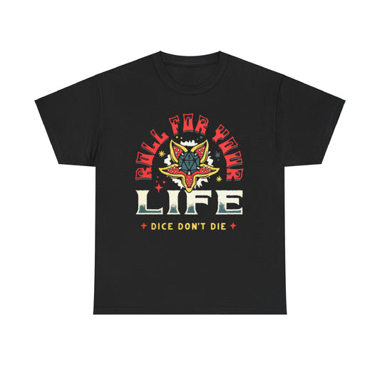 Trendy unisex black t-shirt showcasing a captivating 'ROLL FOR YOUR LIFE' graphic, integrating elements of fantasy and gaming in a stylish format, ideal for casual wear and showcasing personal style.