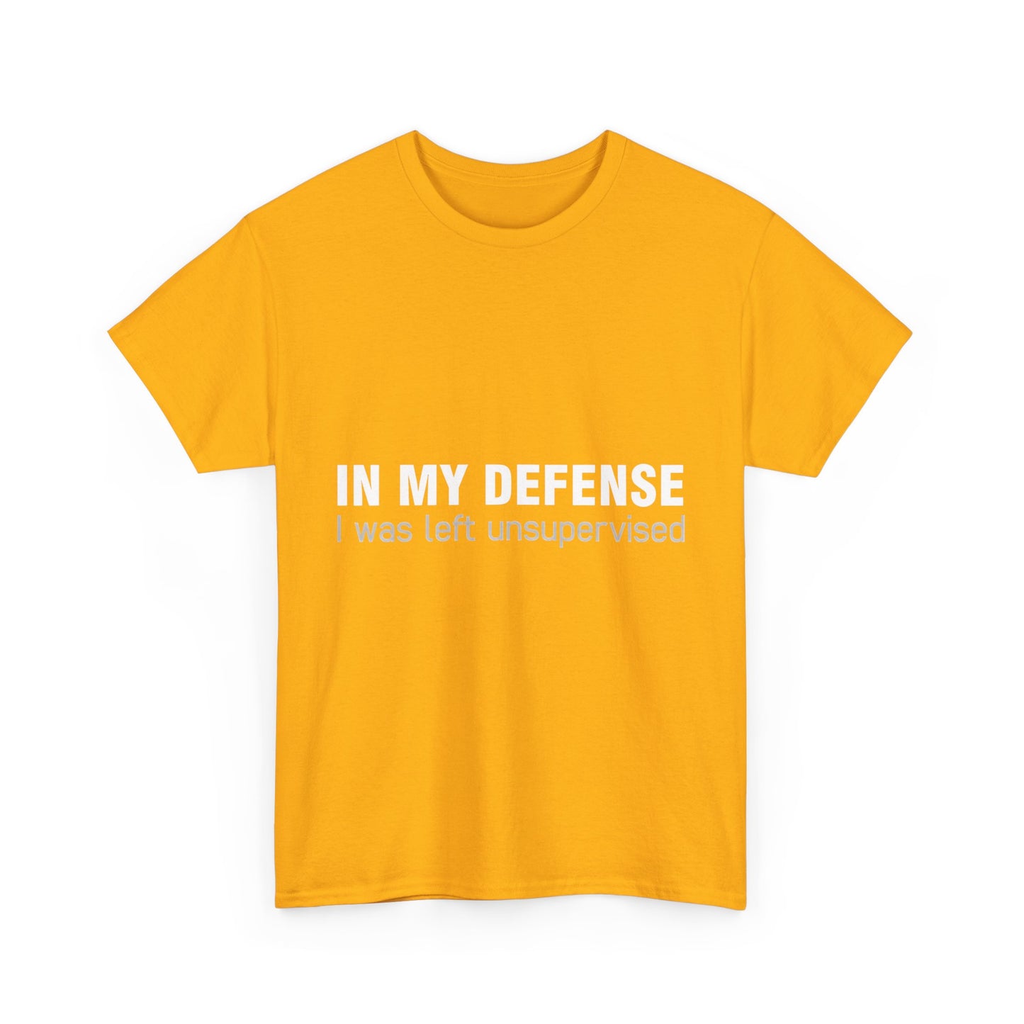 In my Defence I was Left unsupervised Graphic T-Shirt Urban Unisex Cotton