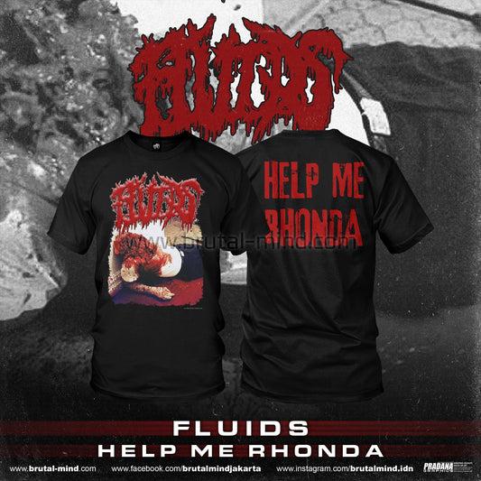 Fluids Help Me Rhonda T-Shirt by Rancid Offal Records, showcasing a stylish design perfect for music enthusiasts and fans of unique apparel.