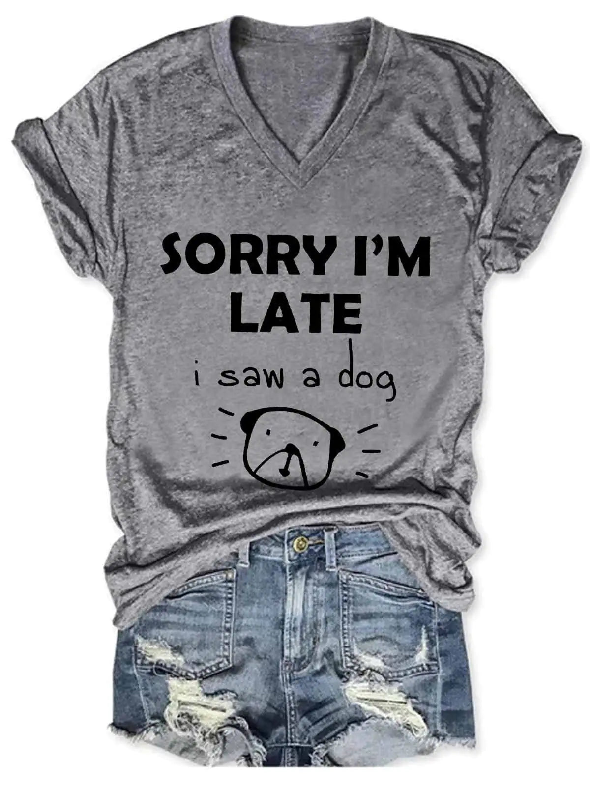 Women's Dog Sorry im latet V-Neck Printed fashion Tee