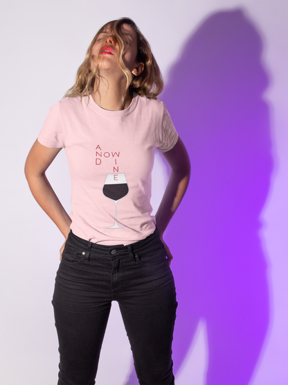 Pastel pink women's t-shirt featuring the smart saying 'And Now Wine', paired with a tasteful wine glass graphic, embodying sophistication for wine enthusiasts.