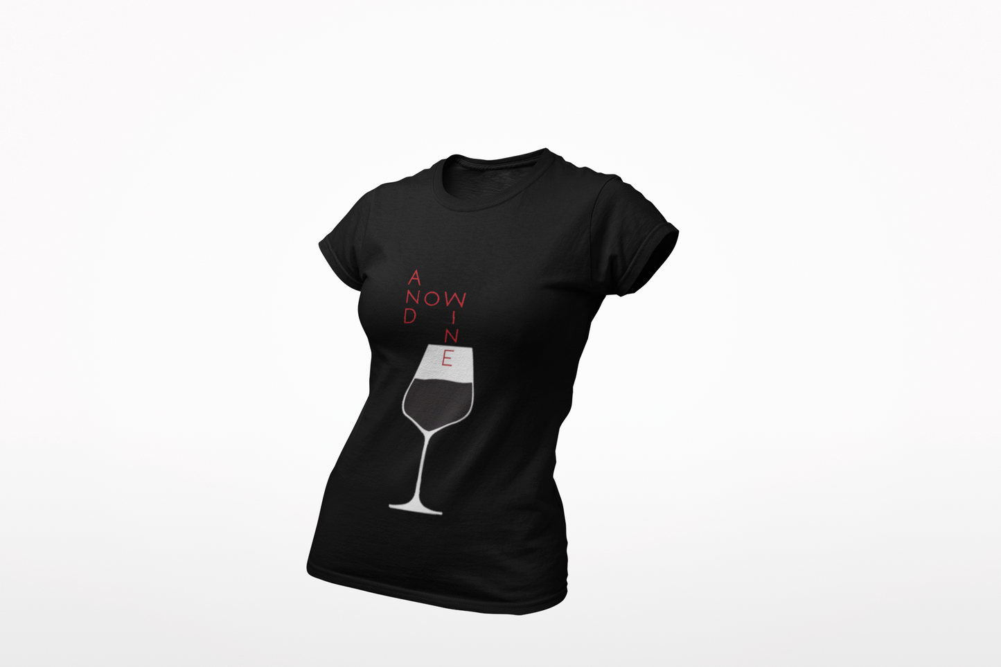 Funny Wine Lover Women's T-Shirt - And Now Wine Graphic Tee for Wine Enthusiasts