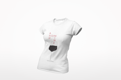 Funny Wine Lover Women's T-Shirt - And Now Wine graphic tee in pristine white, elegantly displaying a wine glass graphic and artistic lettering, tailored for discerning wine lovers.
