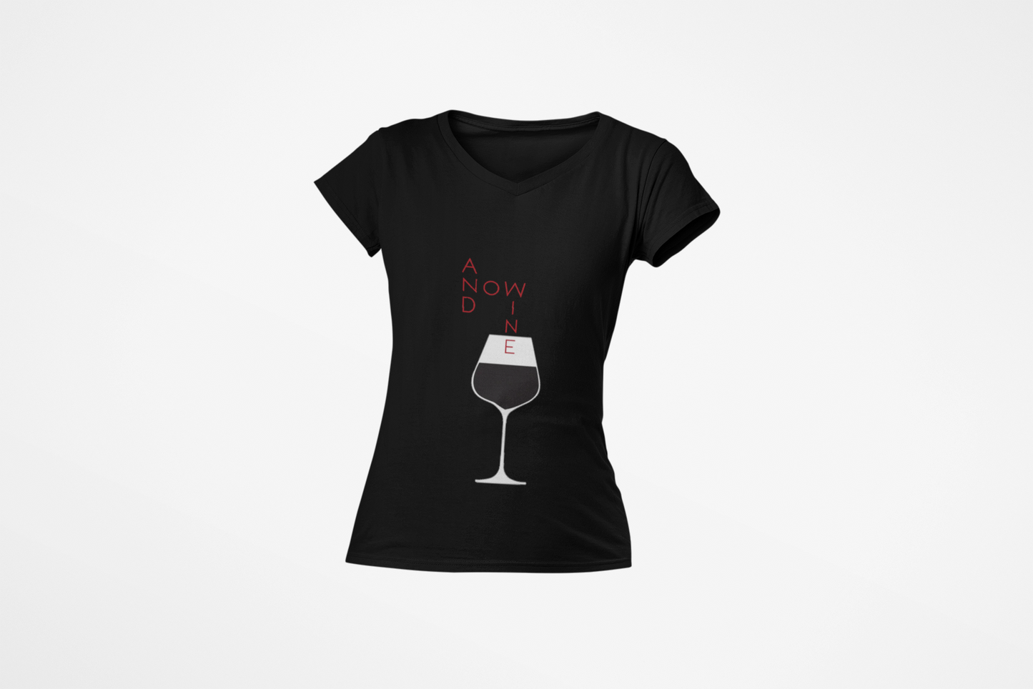 Funny Wine Lover Women's T-Shirt - And Now Wine Graphic Tee for Wine Enthusiasts