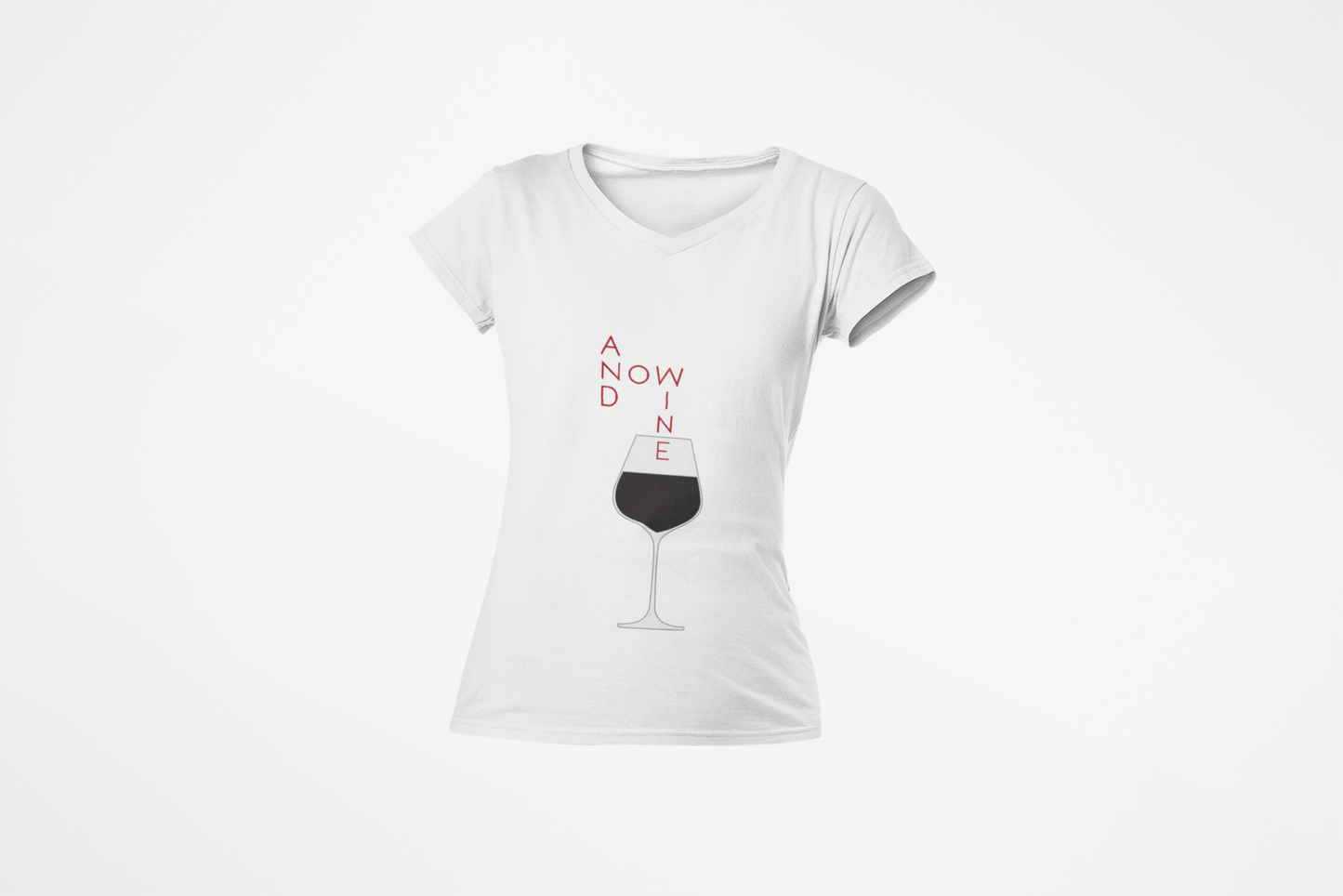 Funny Wine Lover Women's T-Shirt - And Now Wine Graphic Tee for Wine Enthusiasts