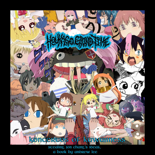 Houkago Grind Time book cover featuring 'Stealing Jon Chang's Ideas' by Andrew Lee, presented by Rancid Offal Records, highlighting the unique blend of kawaii elegance and themed design.